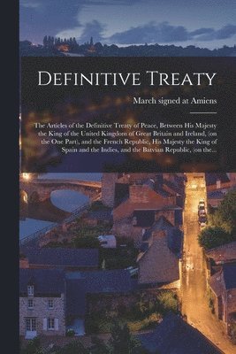 bokomslag Definitive Treaty [microform]
