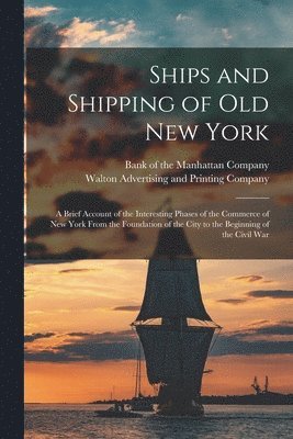 bokomslag Ships and Shipping of Old New York