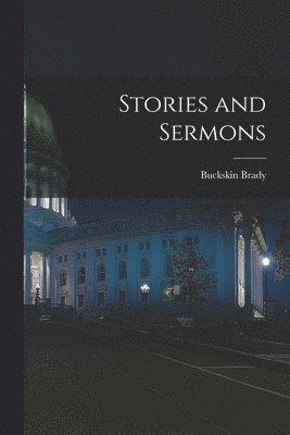 Stories and Sermons [microform] 1