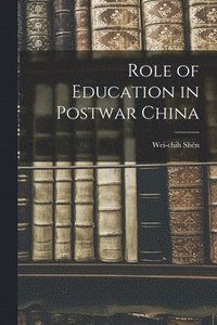 bokomslag Role of Education in Postwar China