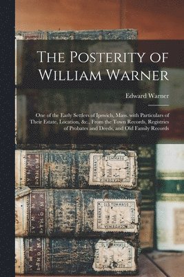 The Posterity of William Warner 1