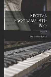 bokomslag Recital Programs 1933-1934; 1933-1934