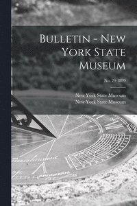 bokomslag Bulletin - New York State Museum; no. 29 1899
