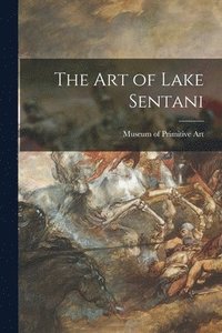 bokomslag The Art of Lake Sentani