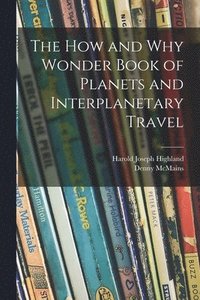 bokomslag The How and Why Wonder Book of Planets and Interplanetary Travel