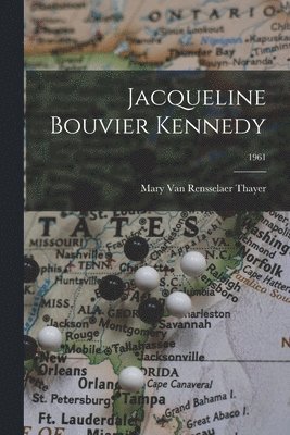 bokomslag Jacqueline Bouvier Kennedy; 1961