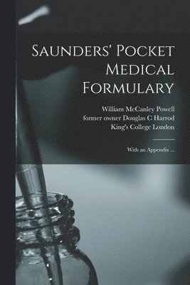 Saunders' Pocket Medical Formulary [electronic Resource] 1
