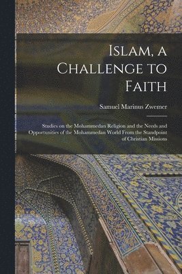 bokomslag Islam, a Challenge to Faith