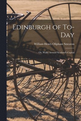 bokomslag Edinburgh of To-Day