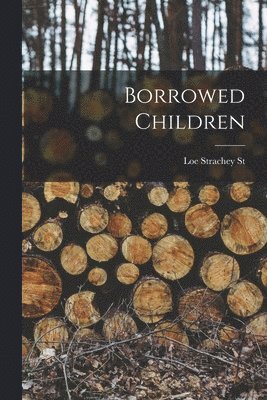 Borrowed Children 1