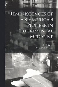 bokomslag Reminiscences of an American Pioneer in Experimental Medicine