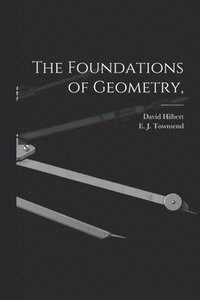 bokomslag The Foundations of Geometry,