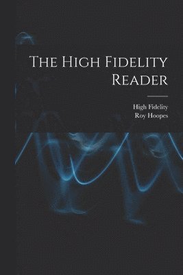 The High Fidelity Reader 1