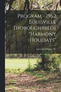 bokomslag Program - 1962 Louisville Thoroughbreds 'Harmony Holidays'
