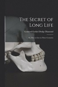 bokomslag The Secret of Long Life