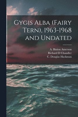 Gygis Alba (Fairy Tern), 1963-1968 and Undated 1