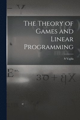 The Theory of Games and Linear Programming 1