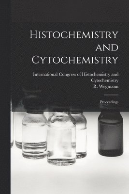 bokomslag Histochemistry and Cytochemistry; Proceedings
