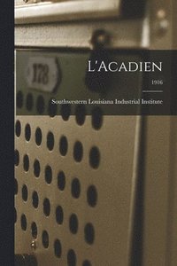 bokomslag L'Acadien; 1916