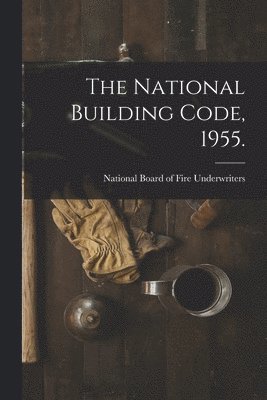 The National Building Code, 1955., Häftad