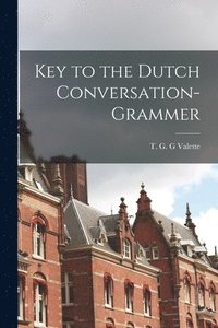 bokomslag Key to the Dutch Conversation-grammer