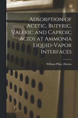 Adsorption of Acetic, Butyric, Valeric and Caproic Acids at Ammonia Liquid-vapor Interfaces 1