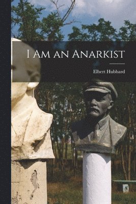 bokomslag I Am an Anarkist