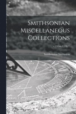 Smithsonian Institution - Smithsonian Miscellaneous Collections; v.152, Häftad