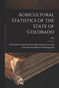 bokomslag Agricultural Statistics of the State of Colorado; 1928