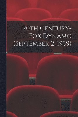 20th Century-Fox Dynamo (September 2, 1939) 1