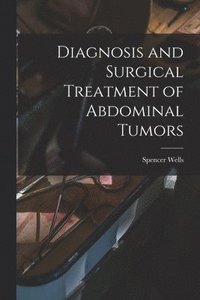 bokomslag Diagnosis and Surgical Treatment of Abdominal Tumors