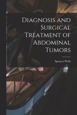 Diagnosis and Surgical Treatment of Abdominal Tumors 1