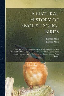 Natural History of English Song-birds