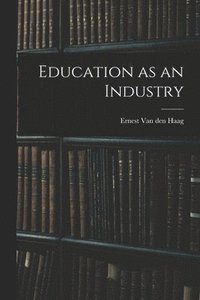 bokomslag Education as an Industry