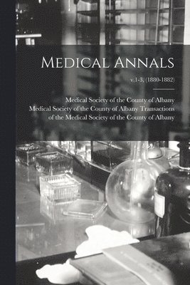 Medical Annals; v.1-3, (1880-1882)