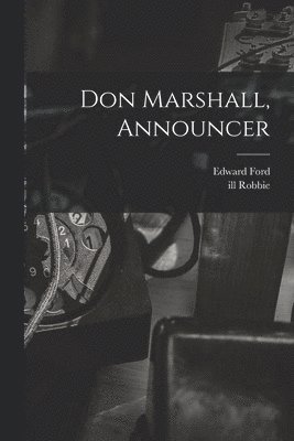 Don Marshall, Announcer 1