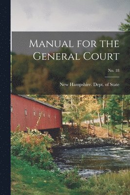 New Hampshire Dept of State - Manual for the General Court; no. 18, Häftad