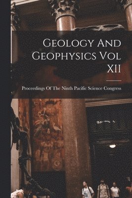 Geology And Geophysics Vol XII 1