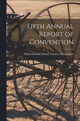 bokomslag Fifth Annual Report of Convention