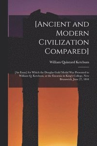 bokomslag [Ancient and Modern Civilization Compared] [microform]