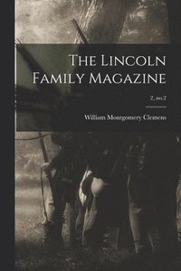 bokomslag The Lincoln Family Magazine; 2, no.2