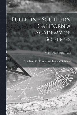 bokomslag Bulletin - Southern California Academy of Sciences; v. 111