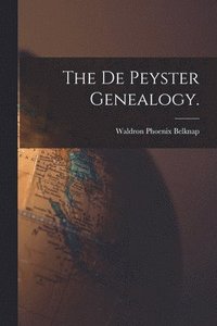 bokomslag The De Peyster Genealogy.