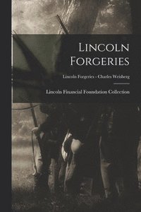 bokomslag Lincoln Forgeries; Lincoln Forgeries - Charles Weisberg