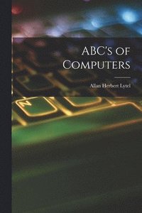 bokomslag ABC's of Computers