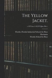bokomslag The Yellow Jacket.; v.1972: no.1-10(1972: Jan.-Dec.)