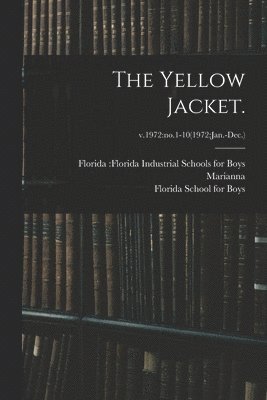 The Yellow Jacket.; v.1972: no.1-10(1972: Jan.-Dec.) 1