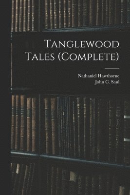 Tanglewood Tales (complete) 1