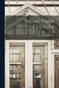 bokomslag Sugar Cane Culture