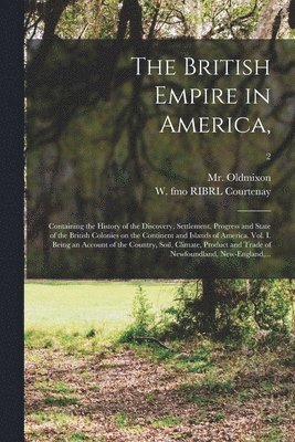 bokomslag The British Empire in America,